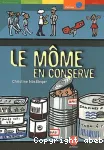 Le môme en conserve