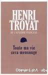 Toute ma vie sera mensonge
