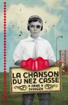 La chanson du nez cassé