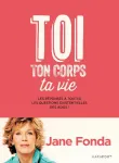 Toi, ton corps, ta vie