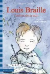 Louis Braille, l'enfant de la nuit