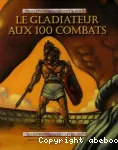Le gladiateur aux 100 combats