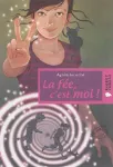 La Fée c'est moi !