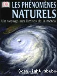 Les phénomènes naturels : un voyage aux limites de la météo