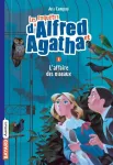 Les enquêtes d'Alfred et Agatha T.1