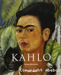 Frida Kahlo / Souffrance et passion