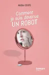 Comment je suis devenue un robot