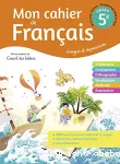 Français 5° / cycle 3 / Mon cahier de Français /Belin/ 2020