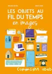 Les objets au fil du temps en images