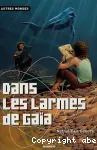Dans les larmes de gaïa