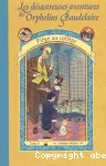 Les désastreuses aventures des orphelins Baudelaire. Tome 5, Piège au collège