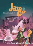 Jaze & Co T'inquiète, je gère !