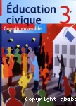 Education civique 3e Grandir ensemble