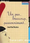 Un peu, beaucoup passionnément...