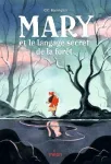Mary et le langage secret de la forêt
