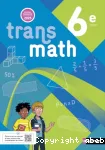 Mathématiques 6° / Cycle 3 / Transmath / Nathan 2025