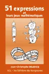 Cinquante et une expressions et leurs jeux mathématiques