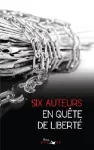 Six auteurs en quête de liberté