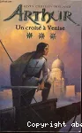 Arthur: T.3 Un croisé à Venise