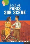Août 44, Paris sur scène