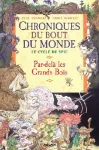 Chroniques du bout du monde / Le cycle de Spic / tome 1: Par-delà les Grands Bois