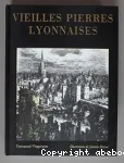 Vieilles pierres lyonnaises