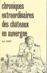 Chroniques extraordinaires des châteaux en Auvergne