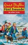 5 freunde im alten Turm