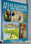 Atlas illustré de l'archéologie