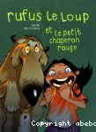 Rufus le loup et le petit chaperon rouge