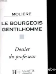 Le bourgeois gentilhomme : dossier du professeur