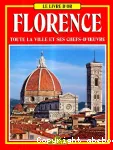 Florence / Toute la ville et ses chefs d'oeuvre
