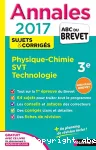 Annales brevet 2017 Physique-Chimie / SVT / Technologie