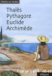 Thalès - Pythagore - Euclide - Archimède