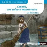 Cosette, une enfance malheureuse : Les misérables