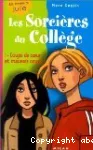 Les sorcières du collège Tome 1 : Coups de coeur et mauvais coups