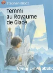 Temmi au Royaume de Glace