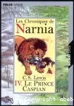 Le Monde de Narnia. Tome 4 : Le prince de Caspian