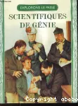 Scientifiques de génie