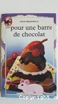 Pour une barre de chocolat