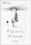 Ascolto, Guardo