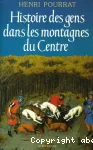 Histoires des gens dans la montagne du Centre
