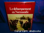 La seconde guerre mondiale / Le Débarquement en Normandie