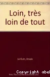 Loin, très loin de tout