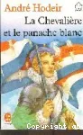 La chevalière et le panache blanc