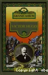 Grand album: Victor Hugo