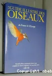 Le guide illustré des oiseaux de France et d'Europe