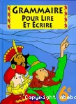 Grammaire 6° : pour lire et écrire / Delagrave / 1996