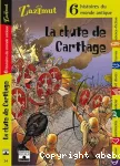 La chute de Carthage - 6 histoires de monde antique