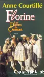 Les dames de Clermont Tome II : Florine